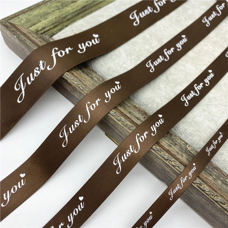5yards 10/20/25/38mm Polyester Ribbon Printed JUST FOR YOU Ribbon For Handmade Romantic Gift Packaging Wedding Decoration